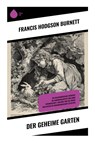 Der geheime Garten - Francis Hodgson Burnett - 9788028392246