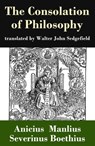 The Consolation of Philosophy (translated by Walter John Sedgefield) - Anicius Manlius Severinus Boethius - 9788074843181