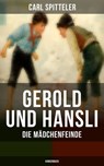 Gerold und Hansli: Die Mädchenfeinde (Kinderbuch) - Carl Spitteler - 9788075830579