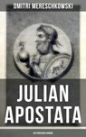 Julian Apostata (Historischer Roman) - Dmitri Mereschkowski - 9788075831361