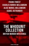 The Whodunit Collection: British Murder Mysteries (15 Novels in One Volume) - Frank Froest ; Charles Norris Williamson ; Alice Muriel Williamson ; Isabel Ostrander - 9788075832160