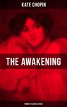THE AWAKENING (Feminist Classics Series) - Kate Chopin ; Isla Gardner - 9788075832375