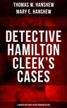 Detective Hamilton Cleek's Cases - 5 Murder Mysteries in One Premium Edition - Thomas W. Hanshew ; Mary E. Hanshew - 9788075832610