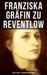 Franziska Gräfin zu Reventlow: Essays, Briefe & Autobiografischer Roman - Franziska Gräfin zu Reventlow - 9788075837073