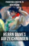 Herrn Dames Aufzeichnungen - Franziska Gräfin zu Reventlow - 9788075837080