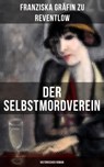 Der Selbstmordverein (Historischer Roman) - Franziska Gräfin zu Reventlow - 9788075837165