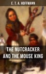 THE NUTCRACKER AND THE MOUSE KING - E.T.A. Hoffmann - 9788075839299