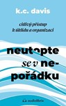 Neutopte se v nepořádku - KC Davis - 9788088494256
