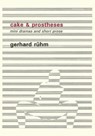 Cake & Prostheses - Gerhard Ruhm - 9788088628026