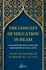 The concept of Education in Islam - Syed Muhammad Naquib Al-Attas - 9788119024049