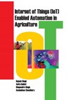 Internet of Things (Iot) Enabled Automation in Agriculture - Rajesh Singh ; Anita Gehlot ; Bhupendra Singh ; S. Choudhury - 9788119215829