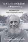 In Search of Ultimate Understanding - Swami Abhishiktananda - 9788119434015