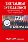 The Taliban Intelligence - Musa Khan Jalalzai - 9788119438198