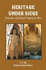 Heritage Under Siege - U C Jha ; Kishore Kumar Khera - 9788119438518