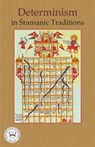 Determinism in Sramanic Traditions - Shrinetra Pandey ; Sanjali Jain - 9788124611562