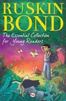 The Essential Collection for Young Readers - Ruskin Bond - 9788129137005