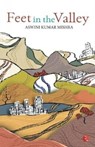 Feet in the Valley - Aswini Kumar Mishra - 9788129140081