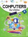 Computers Our Lifeline -A - Sahil Gupta - 9788131019504