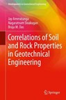 Correlations of Soil and Rock Properties in Geotechnical Engineering - Jay Ameratunga ; Nagaratnam Sivakugan ; Braja M. Das - 9788132226277