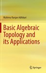 Basic Algebraic Topology and its Applications - Mahima Ranjan Adhikari - 9788132228417