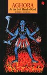Aghora 1 - Robert Svoboda Author - 9788171673421