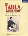 Tabla of Lucknow - James Kippen - 9788173045745