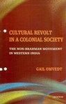 Cultural Revolt in a Colonial Society - Gail Omvedt - 9788173049279