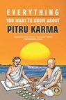 Everything You Want to Know about Pitru Karma - P.R. Kannan - 9788179508558