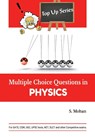 Multiple Choice Questions in PHYSICS - S Mohan - 9788180942921