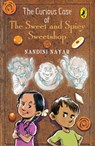 The Curious Case of The Sweet and Spicy Sweetshop - Nandini Nayar - 9788184754919