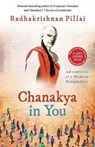 Chanakya in You - Radhakrishnan Pillai - 9788184956603