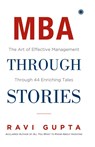 MBA Through Stories - Ravi Gupta - 9788184958416