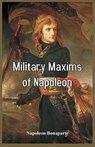 Military Maxims of Napoleon - Napoleon Bonaparte - 9788193142295