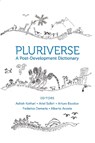 Pluriverse – A Post–Development Dictionary - Ashish Kothari ; Ariel Salleh ; Arturo Escobar - 9788193732984
