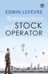 The Reminiscences of a Stock Operator - Edwin Lefevre - 9788194824121