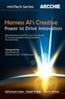 Harness AI's Creative Power to Drive Innovation (Edition1st Edition) - Aishwarya Gupta ; Gaurav Aroraa ; Joseph Bulger - 9788196612740