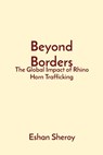 Beyond Borders - Eshan Sheroy - 9788196832216