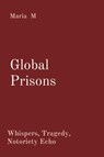 Global Prisons - Maria M - 9788196880781