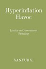 Hyperinflation Havoc - Sanyub S. - 9788196880873