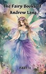 The Fairy Books of Andrew Lang (Fairy Series Part-1) (Blue, Red , Yellow, Violet) - Andrew Lang - 9788196991470