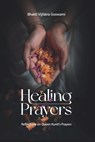 Healing Prayers: Reflections on Queen Kuntī's Prayers - Bhakti Vijñāna Gosvāmī - 9788197055287