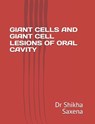 Giant Cells and Giant Cell Lesions of Oral Cavity - Priyanka Singh - 9788198495860