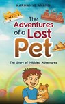 The Adventures of a Lost Pet - The Start of Nibbles' Adventures - Karmanye Anand - 9788199010895