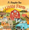 It's Pumpkin Time Little Farm - Kerianne N Jelinek ; Coral Jelinek - 9788251787772