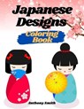 Creative Haven Japanese Decorative designs Coloring Book For Adults (Japanese Houses, People, Culture, Samurai and More!!) - SMITH,  Anthony - 9788292394908