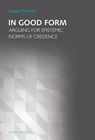 In Good Form – Arguing for Epistemic Norms of Credence - Leszek Wronski - 9788323344575