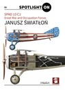SPAD 13 C1. Great War and Occupation Forces - Janusz Swiatlon - 9788365958419