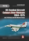 US Combat Aircraft Colours over Vietnam 1964 - 1975. Volume 2 - Jaroslaw Dobrzynski ; Janusz Swiatlon ; Marcelo Ribeiro ; Mads Bangsø - 9788365958440