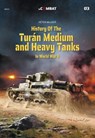 History of the Turan Medium and Heavy Tanks in World War II - Peter Mujzer - 9788366148956