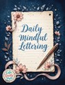 Daily Mindful Lettering - Life Daily Style - 9788367484107